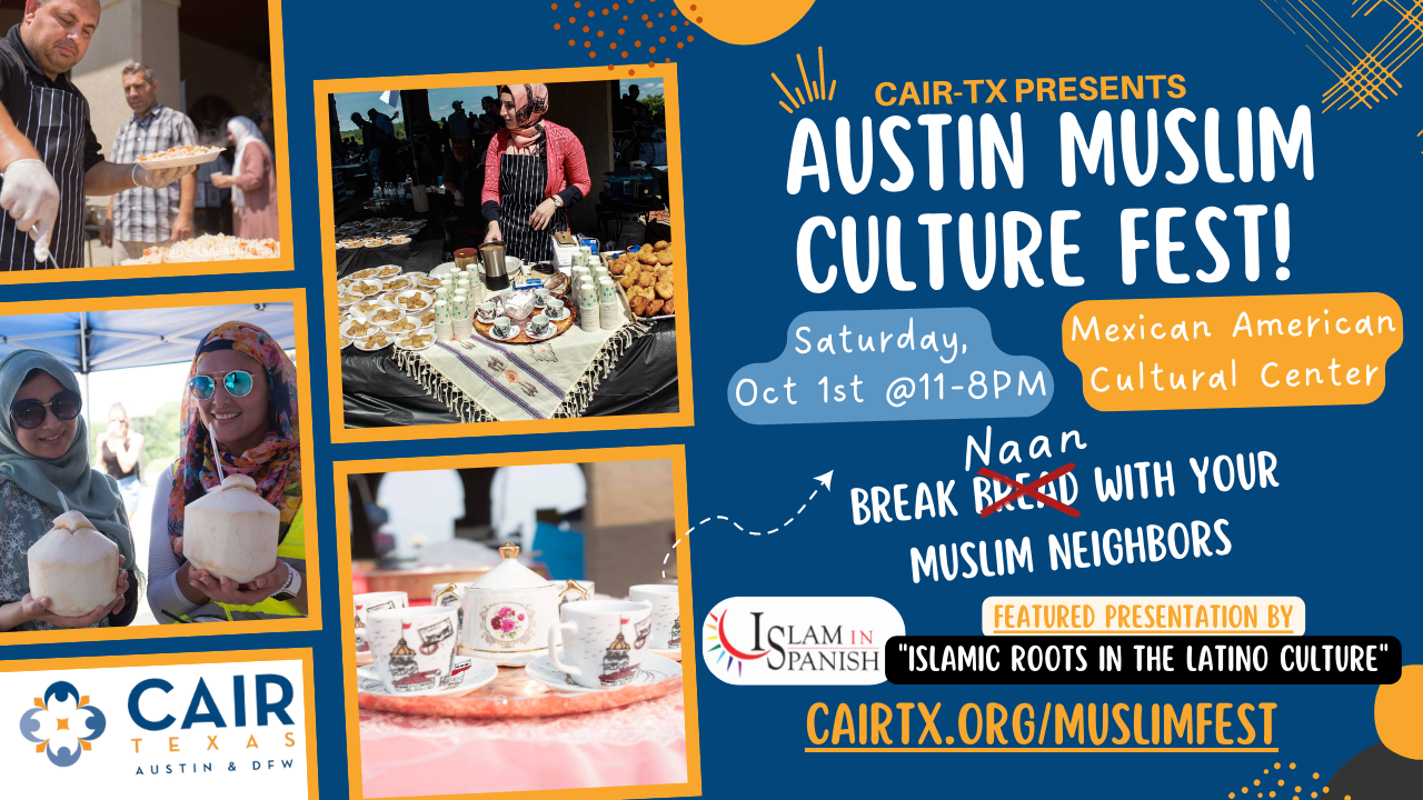 Austin Muslim Art and Food Cultural Festival CAIR-Texas Austin & Dallas Fort Worth